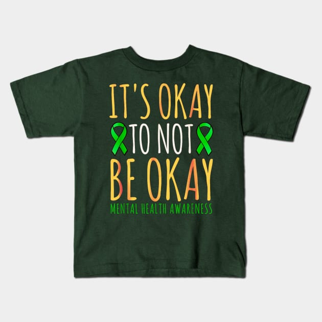 It's okay to not be okay Kids T-Shirt by Dreamsbabe